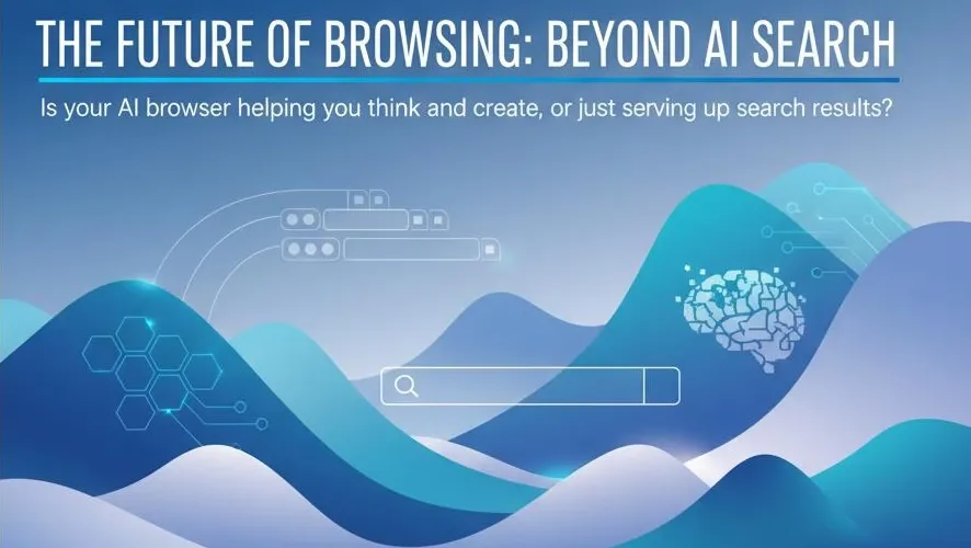 Beyond Search: Why AI Browsers Are Missing the Mark and What Could Actually Win the Next Browser War