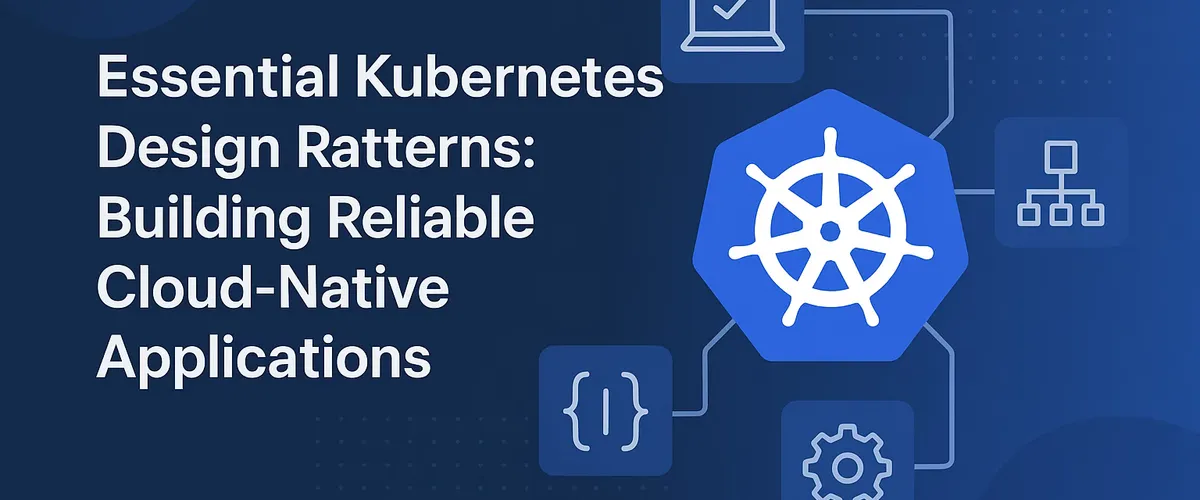 Essential Kubernetes Design Patterns